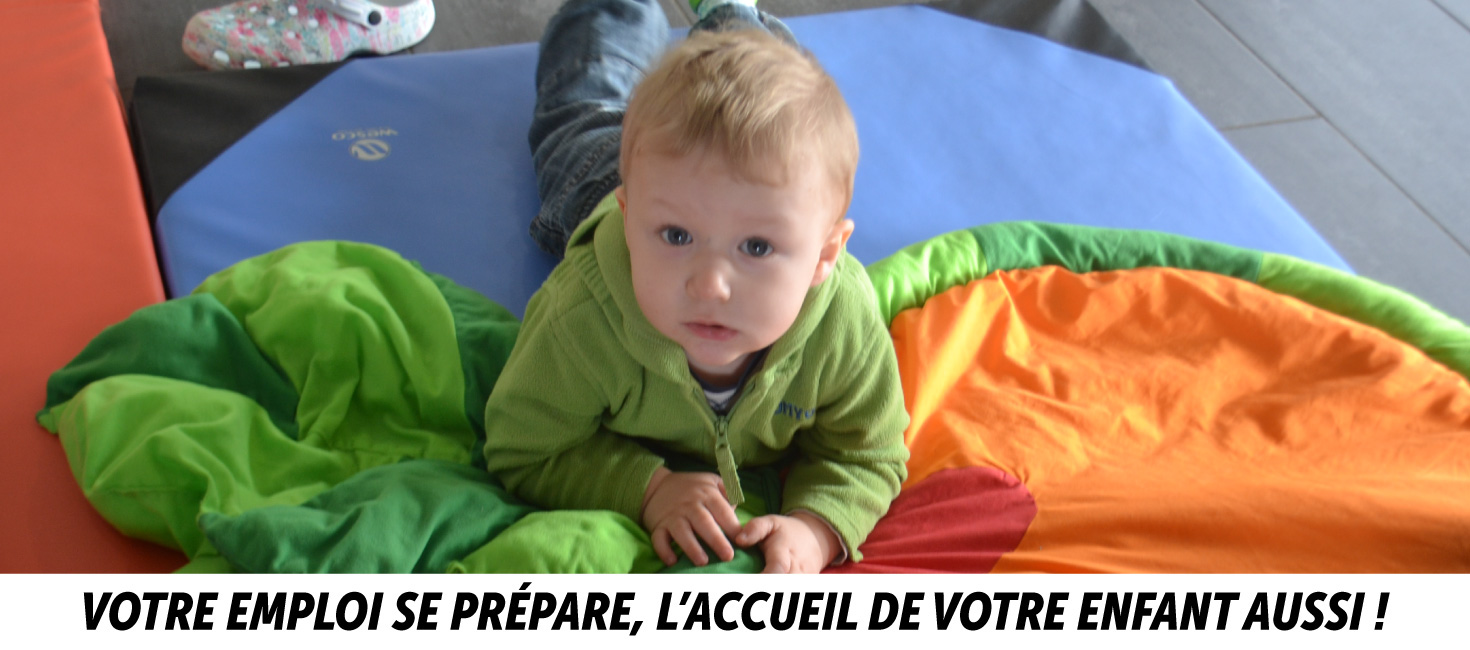 Votre emploi se prépare, l'accueil de votre enfant aussi !